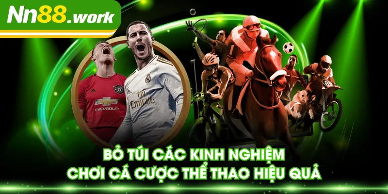 Bỏ túi các kinh nghiệm chơi cá cược thể thao hiệu quả