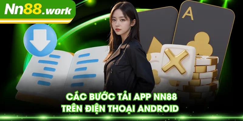 Các bước tải app NN88 trên điện thoại Android 