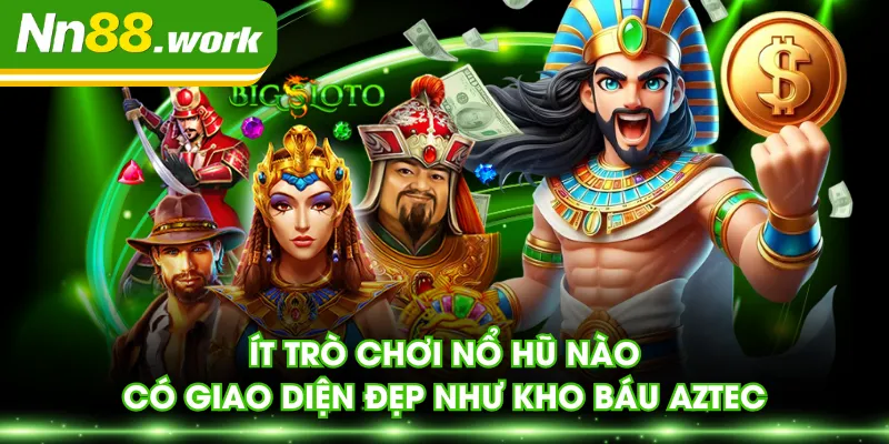 Ít trò chơi nổ hũ nào có giao diện đẹp như Kho Báu Aztec